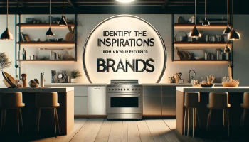 Identify the Inspirations Behind Your Preferred Brands.